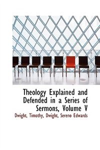 Couverture_Theology Explained and Defended in a Series of Sermons, Volume V