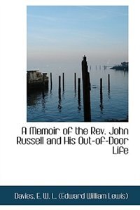 Front cover_A Memoir of the Rev. John Russell and His Out-of-Door Life