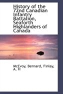 Front cover_History of the 72nd Canadian Infantry Battalion, Seaforth Highlanders of Canada