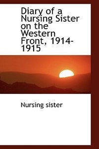 Couverture_Diary of a Nursing Sister on the Western Front, 1914-1915