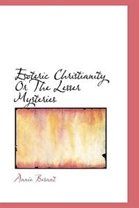 Front cover_Esoteric Christianity Or The Lesser Mysteries