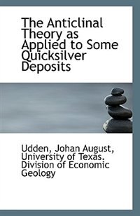 Front cover_The Anticlinal Theory as Applied to Some Quicksilver Deposits