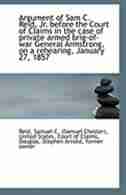 Argument of Sam C. Reid, Jr. before the Court of Claims in the case of private armed brig-of-war Gen by Reid Samuel C. (Samuel Chester)