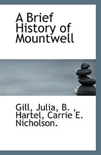 A Brief History of Mountwell