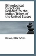 Couverture_Ethnological Directions Relative to the Indian Tribes of the United States