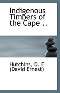 Front cover_Indigenous Timbers of the Cape ..