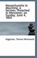 Front cover_Massachusetts in Mourning. A Sermon, Preached in Worcester, on Sunday, June 4, 1854