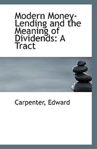Front cover_Modern Money-Lending and the Meaning of Dividends