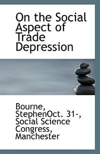 Front cover_On the Social Aspect of Trade Depression