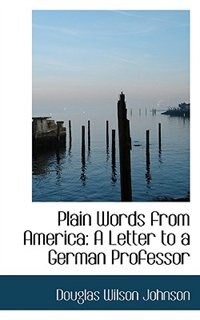 Plain Words from America: A Letter to a German Professor