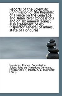 Couverture_Reports of the Scientific Commission of the Republic of France on the Guayape and Jalan River conces