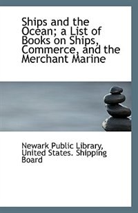 Couverture_Ships and the Ocean; a List of Books on Ships, Commerce, and the Merchant Marine