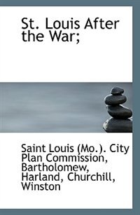 Front cover_St. Louis After the War;