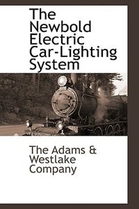 The Newbold Electric Car-Lighting System