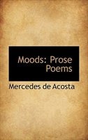 Moods: Prose Poems