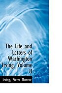 Couverture_The Life and Letters of Washington Irving, Volume II