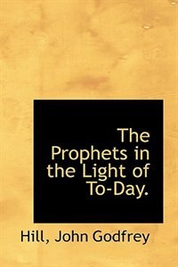 Couverture_The Prophets in the Light of To-Day.