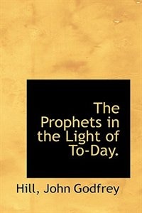 Couverture_The Prophets in the Light of To-Day.