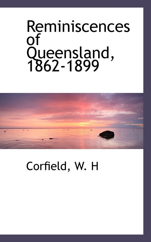 Front cover_Reminiscences of Queensland, 1862-1899