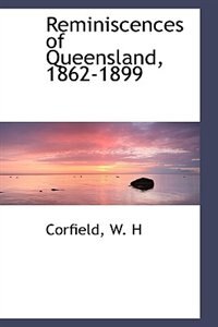 Front cover_Reminiscences of Queensland, 1862-1899