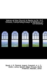 Front cover_Voices of the Church in Reply to Dr. D.F. Strauss, Comprising Essays in Defence of Christianity