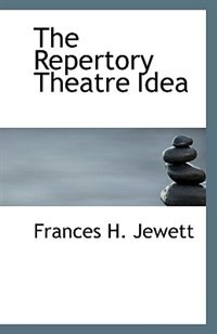 Front cover_The Repertory Theatre Idea