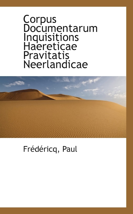 Front cover_Corpus Documentarum Inquisitions Haereticae Pravitatis Neerlandicae
