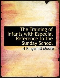 Couverture_The Training of Infants with Especial Reference to the Sunday School