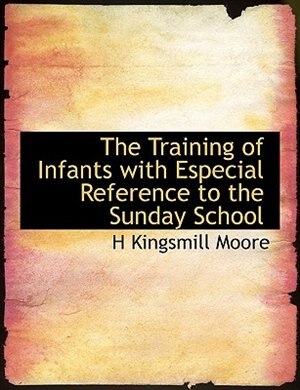 Couverture_The Training of Infants with Especial Reference to the Sunday School