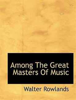 Front cover_Among The Great Masters Of Music