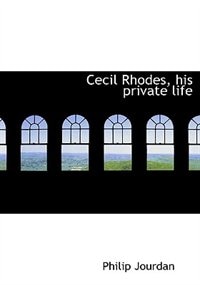 Cecil Rhodes, his private life