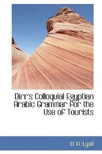 Front cover_Dirr's Colloquial Egyptian Arabic Grammar For The Use Of Tourists