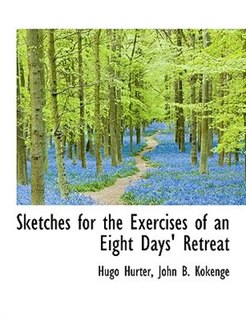 Couverture_Sketches For The Exercises Of An Eight Days' Retreat