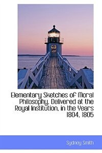 Front cover_Elementary Sketches of Moral Philosophy, Delivered at the Royal Institution, in the Years 1804, 1805