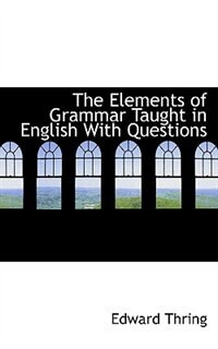 The Elements Of Grammar Taught In English With Questions