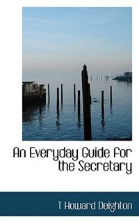 Front cover_An Everyday Guide For The Secretary