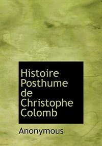 Couverture_Histoire Posthume de Christophe Colomb