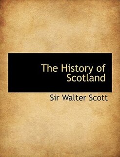 The History Of Scotland