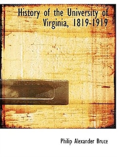 Front cover_History Of The University Of Virginia, 1819-1919
