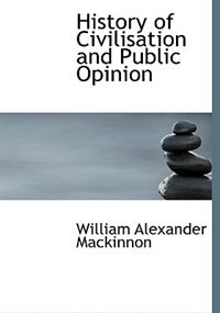 History of Civilisation and Public Opinion