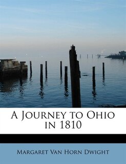 A Journey To Ohio In 1810