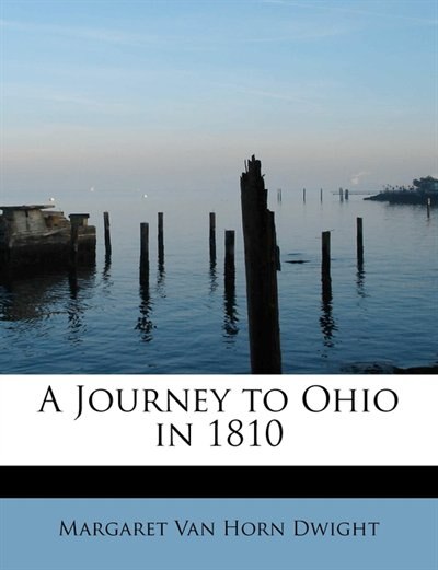 A Journey To Ohio In 1810