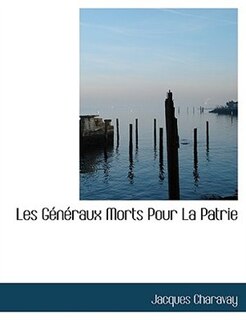 Couverture_Les Généraux Morts Pour La Patrie
