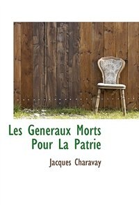Couverture_Les Généraux Morts Pour La Patrie