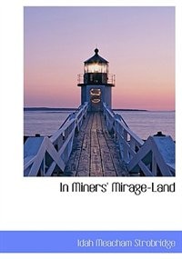 Front cover_In Miners' Mirage-land