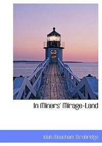 Front cover_In Miners' Mirage-land