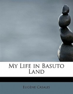 Couverture_My Life In Basuto Land
