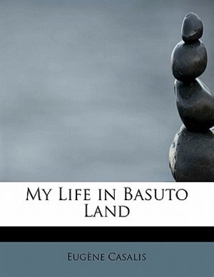 Couverture_My Life In Basuto Land