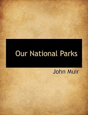 Our National Parks