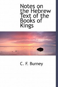 Notes On The Hebrew Text Of The Books Of Kings